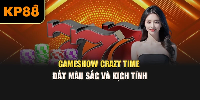 Gameshow Crazy Time đầy màu sắc và kịch tính