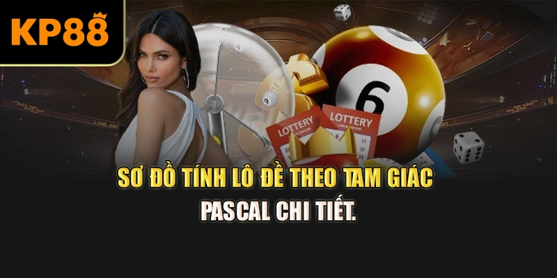 Sơ đồ tính lô đề theo tam giác Pascal chi tiết.
